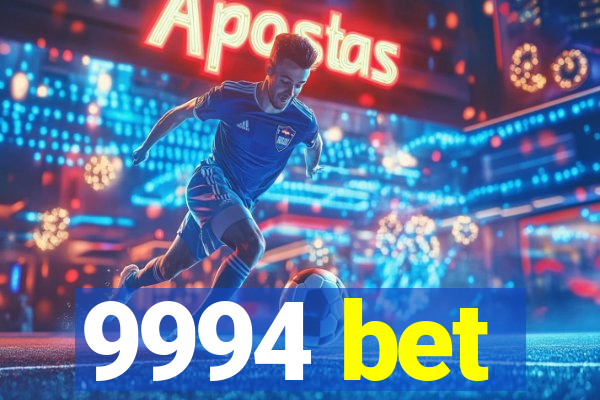 9994 bet